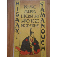 Privire Asupra Literaturii Japoneze Moderne - Hisaki Yamanouchi ,285088