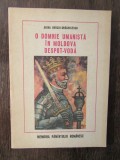 A. Berciu-Drăghicescu - O domnie umanistă &icirc;n Moldova. Despot-Vodă