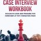 The Ultimate Case Interview Workbook: Exclusive Cases and Problems for Interviews at Top Consulting Firms