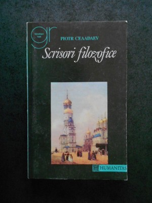 PIOTR CEAADAEV - SCRISORI FILOZOFICE foto