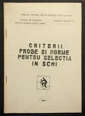 sport SKI SCHI &amp;ndash; CRITERII PROBE NORME pt Selectie UZ INTERN 38 pag, tabele foto