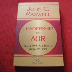 John C. Maxwell - Leadership de aur
