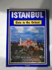 ISTANBUL, GATE TO THE ORIENT - (ghid album ilustrat IN ENGLEZA) (5+1)5