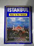 ISTANBUL, GATE TO THE ORIENT - (ghid album ilustrat IN ENGLEZA) (5+1)5