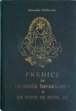 Ilie Cleopa - Predici la praznice imparatesti si la sfinti de peste an