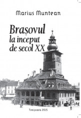 Brasovul la inceput de secol XX foto