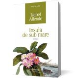 Insula de sub mare - Isabel Allende