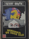 Minunea de Zece Zile - Ellery Queen, Editura Adevarul 1991, Carte Politista Romana, Paperback