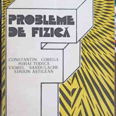 PROBLEME DE FIZICA-C. COREGA, M. TODICA, V. SANDULACHE, S. ASTILEAN