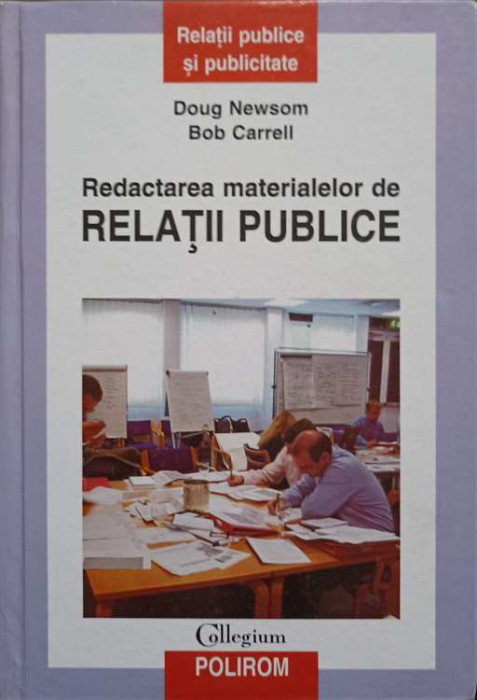 REDACTAREA MATERIALELOR DE RELATII PUBLICE-DOUG NEWSOM, BOB CARRELL-292577