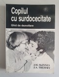 COPILUL CU SURDOCECITATE - GHID DE DEZVOLTARE - J.M. McINNES , J.A. TREFFRY