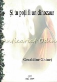 Cumpara ieftin Si Tu Poti Fi Un Dinozaur - Geraldine Ghinet, Editura Pim, Carte Copii, Povesti, 139 Pagini