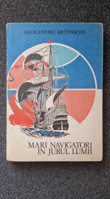 MARI NAVIGATORI IN JURUL LUMII - Retinschi foto