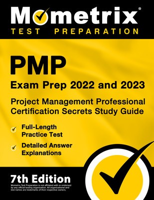 Pmp Exam Prep 2022 and 2023 - Project Management Professional Certification Secrets Study Guide, Full-Length Practice Test, Detailed Answer Explanatio foto