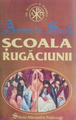 Scoala rugaciunii - Antonie de Suroj foto