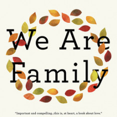 We Are Family: The Modern Transformation of Parents and Children