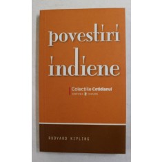 POVESTIRI INDIENE de RUDYARD KIPLING , 2008