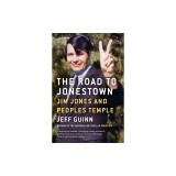 The Road to Jonestown: Jim Jones and Peoples Temple
