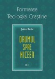 Formarea Teologiei Creștine (Vol. 1) - Paperback brosat - Pr. John Behr - Sophia