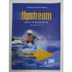 UPSTREAM , UPPER INTERMEDIATE , LIMBA ENGLEZA L1 , CLASA A X I -A de BOB OBEE si VIRGINIA EVANS , 2005*PREZINTA INSEMNARI SI SUBLINIERI