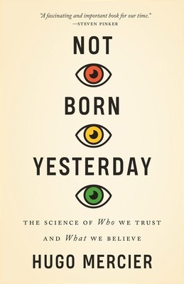 Not Born Yesterday: The Science of Who We Trust and What We Believe foto