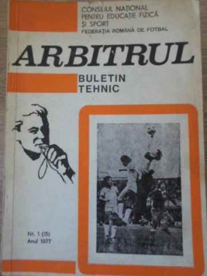 ARBITRUL BULETIN TEHNIC NR.1(15), ANUL 1977-COLECTIV foto