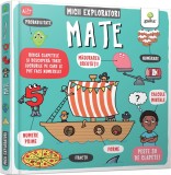 Mate. Micii exploratori - Autor Anonim - Editura Gama