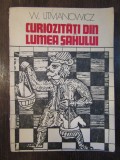 CURIOZITATI DIN LUMEA SAHULUI-W.LITMANOWICZ