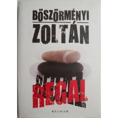Regal &ndash; Boszormenyi Zoltan