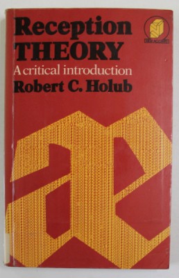RECEPTION THEORY , A CRITICAL INTRODUCTION by ROBERT C. HOLUB , 1985 foto