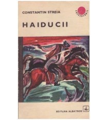 Constantin Streia - Haiducii - roman - 127296