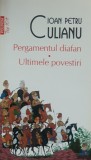 Pergamentul Diafan Ultimele Povestiri - Ioan Petru Culianu