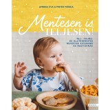 Mentesen is teljesen! - Tej-, toj&aacute;s- &eacute;s glut&eacute;nmentes receptek kicsiknek &eacute;s nagyoknak - Ambrus &Eacute;va