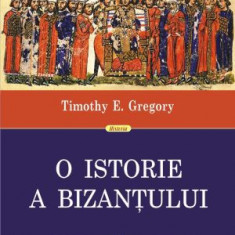 O istorie a Bizantului – Timothy E. Gregory