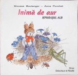 INIMA DE AUR. IEPURASUL ALB-MOUSSE BOULANGER-348080