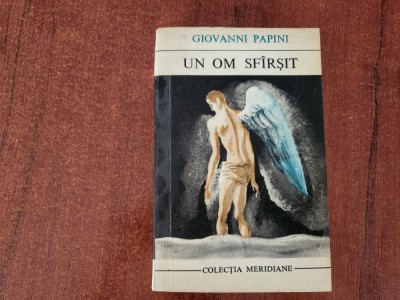 Un om sfarsit de Giovanni Papini foto