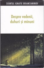 AS - SF&amp;Acirc;NTUL IGNATIE BRIANCIANINOV - DESPRE VEDENII, DUHURI, MINUNI foto