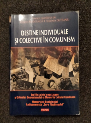 Destine Individuale Si Colective In Comunism - Cosmin Budeanca foto