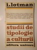 I. Lotman - Studii de tipologie a culturii