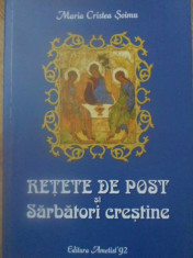 RETETE DE POST SI SARBATORI CRESTINE - MARIA CRISTEA SOIMU foto