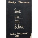 Adrian Paunescu - Sint un om liber (Editia: 1989)