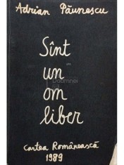 Adrian Paunescu - Sint un om liber (Editia: 1989) foto