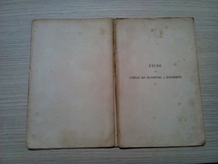 ETUDE SUR L`EMPLOI DES MANOMETRES A ECRASEMENT - M. Sarrau, M. Vielle -1883, 80p