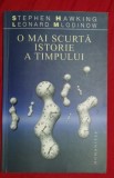 O mai scurta istorie a timpului / Stephen W. Hawking, Leonard Mlodinow, Humanitas