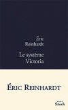 Le syst&egrave;me Victoria | Eric Reinhardt