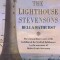 The Lighthouse Stevensons: The Extraordinary Story of the Building of the Scottish Lighthouses by the Ancestors of Robert Louis Stevenson