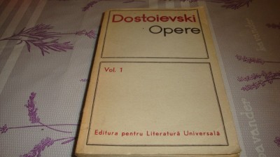 Dostoievski - Opere - volumul 1 - 1966 foto