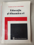 Educatia si dinamica ei - Miron Ionescu, 1998, 182 pag, Stare f buna, Alb, L