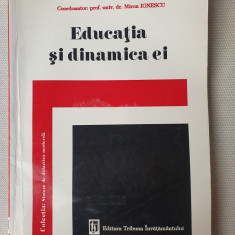 Educatia si dinamica ei - Miron Ionescu, 1998, 182 pag, Stare f buna