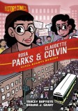 History Comics: Rosa Parks and Claudette Colvin: Civil Rights Heroes